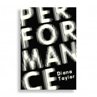 Performance. Diana Taylor