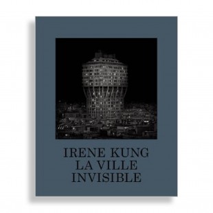 La Ville Invisible. Irene Kung