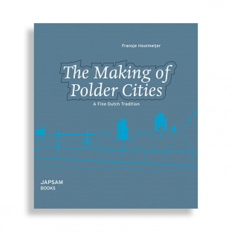 The Making of Polder Cities