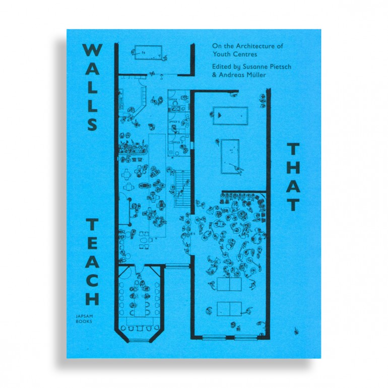Walls that Teach. On the Architecture of Youth Centres