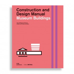 Museum Buildings. Construction and Design Manual