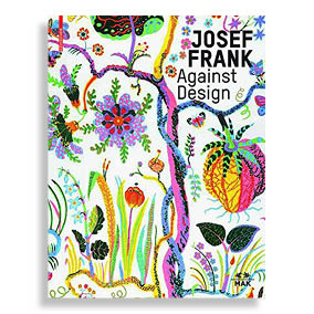 Josef Frank. Against Design