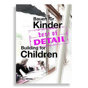 Best of Detail. Building for Children