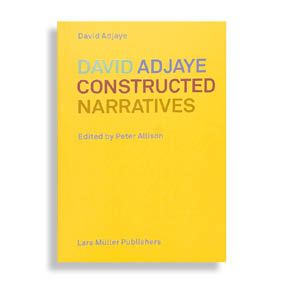 David Adjaye. Constructed Narratives