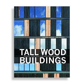 Tall Wood Buildings. Design, Construction and Performance