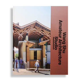 Wang Shu. Amateur Architecture Studio