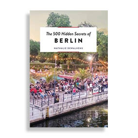 The 500 Hidden Secrets of Berlin