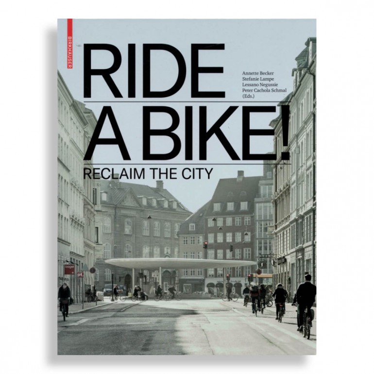 Ride a Bike! Reclaim the City