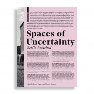 Spaces of Uncertainty. Berlin Revisited