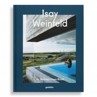 Isay Weinfeld. An Architect from Brazil