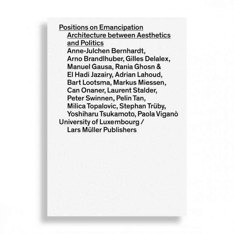 Positions on Emancipation. Architecture between Aesthetics and Politics
