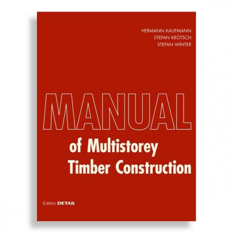 Manual of Multi-Storey Timber Construction