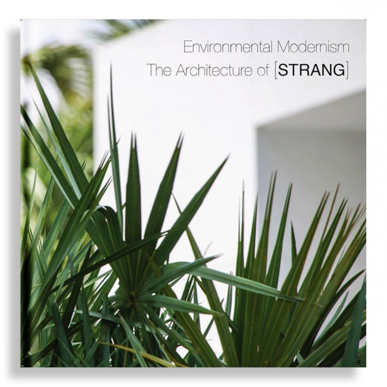 Environmental Modernism. The Architecture of Strang