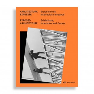 Arquitectura Expuesta. Exposiciones, Interludios y Ensayos