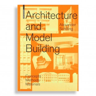 Architecture and Model Building. Concepts, Methods, Materials