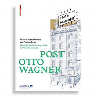 Post Otto Wagner. From the Postal Savings Bank to Post-Modernism