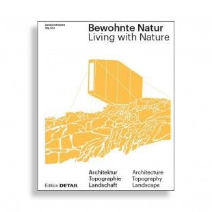 Living with Nature. Architecture, Topography, Landscape