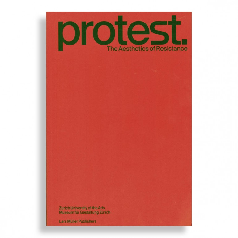 Protest. The Aesthetics of Resistance