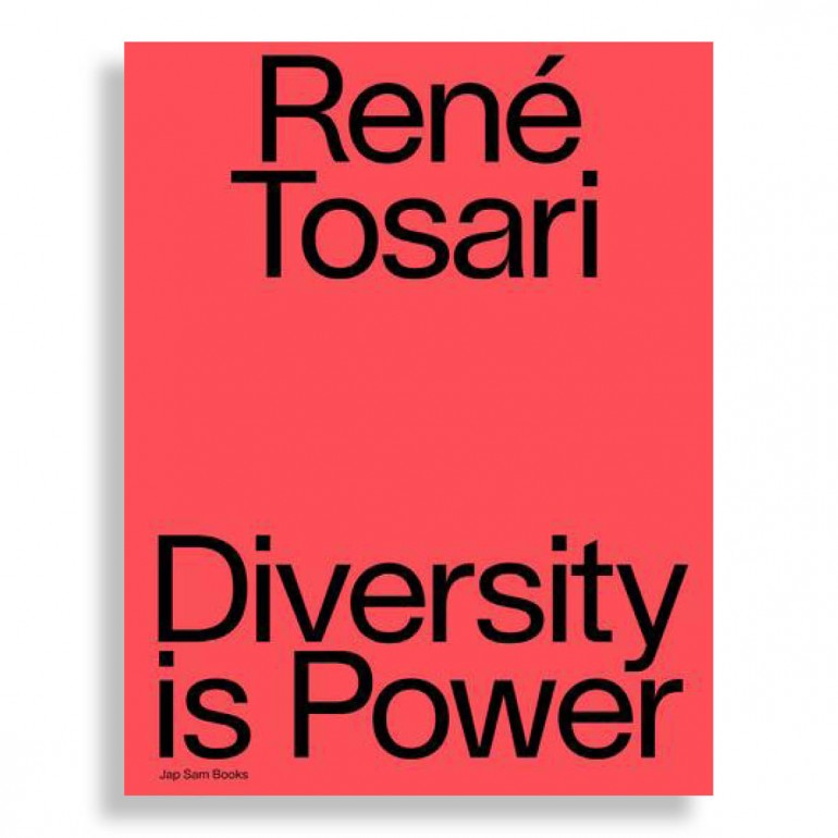 René Tosari. Diversity is Power