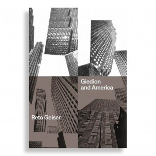 Giedion and America. Repositioning the History of Modern Architecture