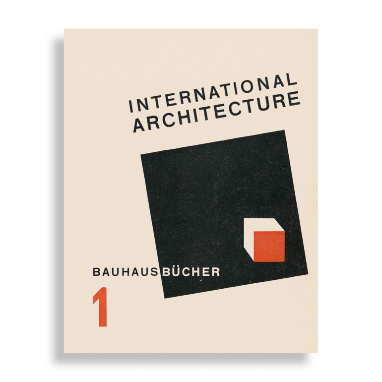 Walter Gropius. International Architecture. Bauhausbücher 1