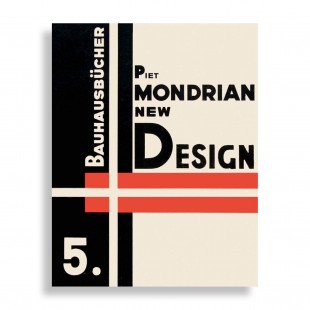 Piet Mondrian. New Design – Neoplasticism, Nieuwe Beelding. Bauhausbücher 5