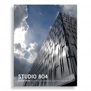 Studio 804. Expanding the Pedagogy of Architectural Education