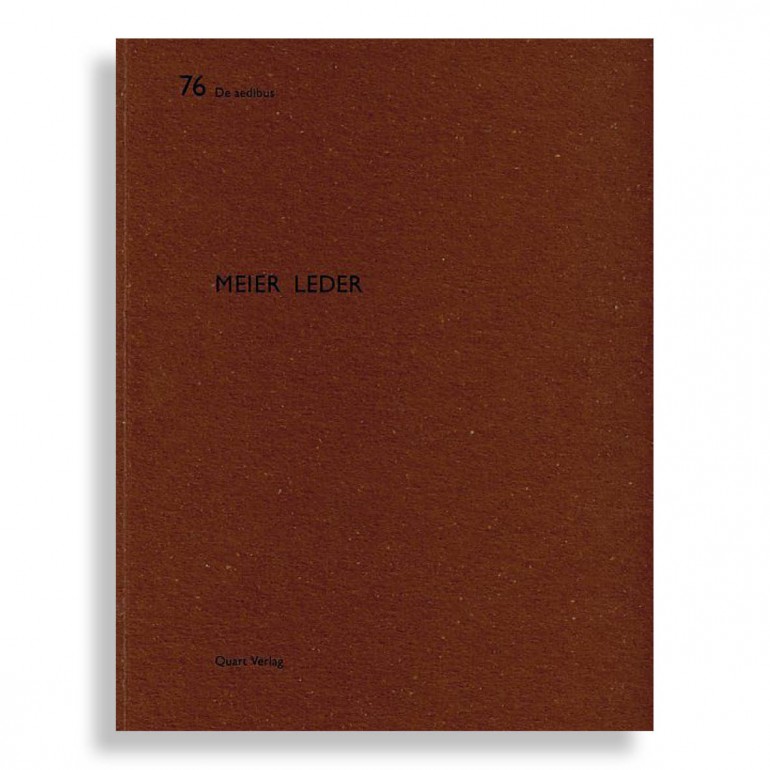 De Aedibus #76. Meier Leder