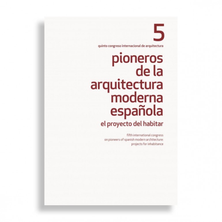 Pioneros de la Arquitectura Moderna # 5. El Proyecto del Habitar