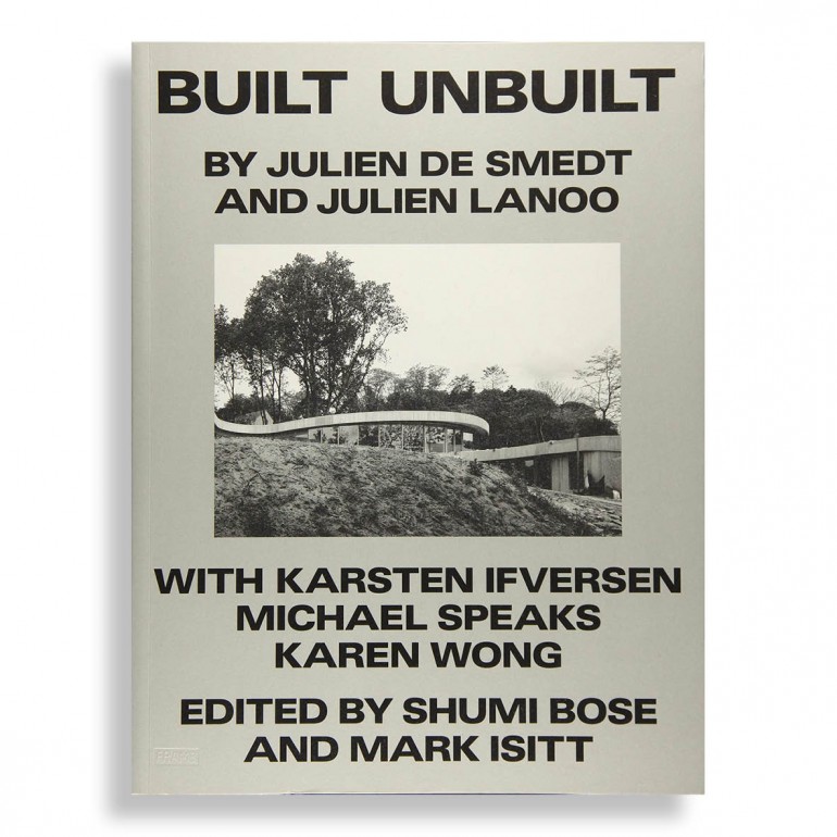 Built Unbuilt. By Julien de Smedt and Julien Lanoo