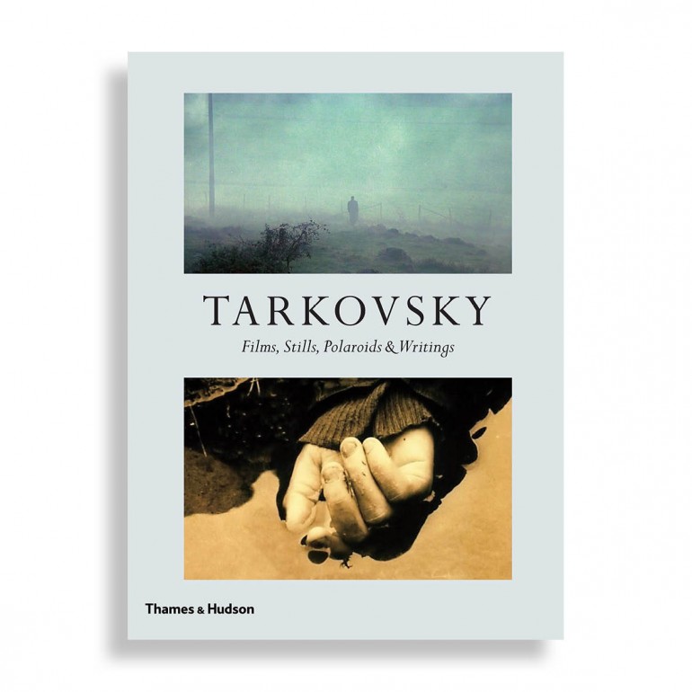 Tarkovsky. Films, Stills, Polaroids & Writings