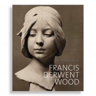 The Sculpture of Francis Derwent Wood