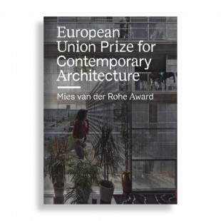 European Union Prize for Contemporary Architecture. Mies van der Rohe Award 2019