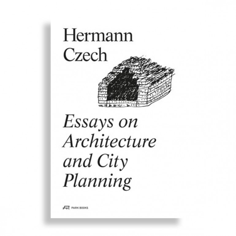 Hermann Czech. Essays on Architecture and City Planning