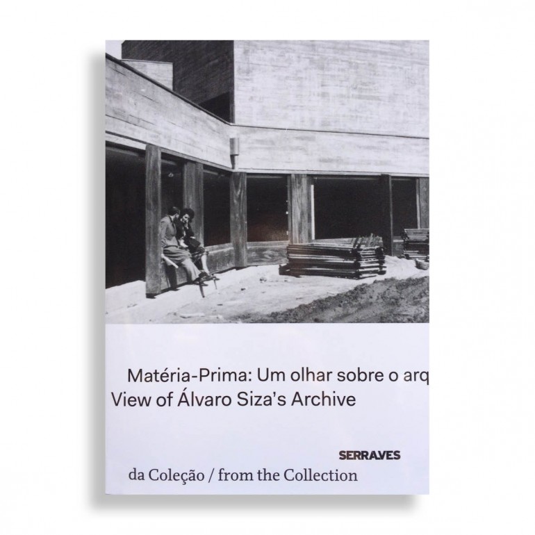 Raw-Material. A View of Alvaro Siza's Archive