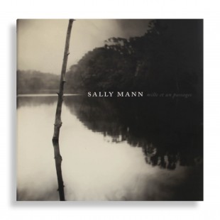 Sally Mann. Mille et un Passages