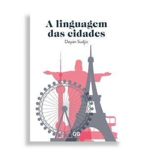 A Linguagem das Cidades. Deyan Sudjic