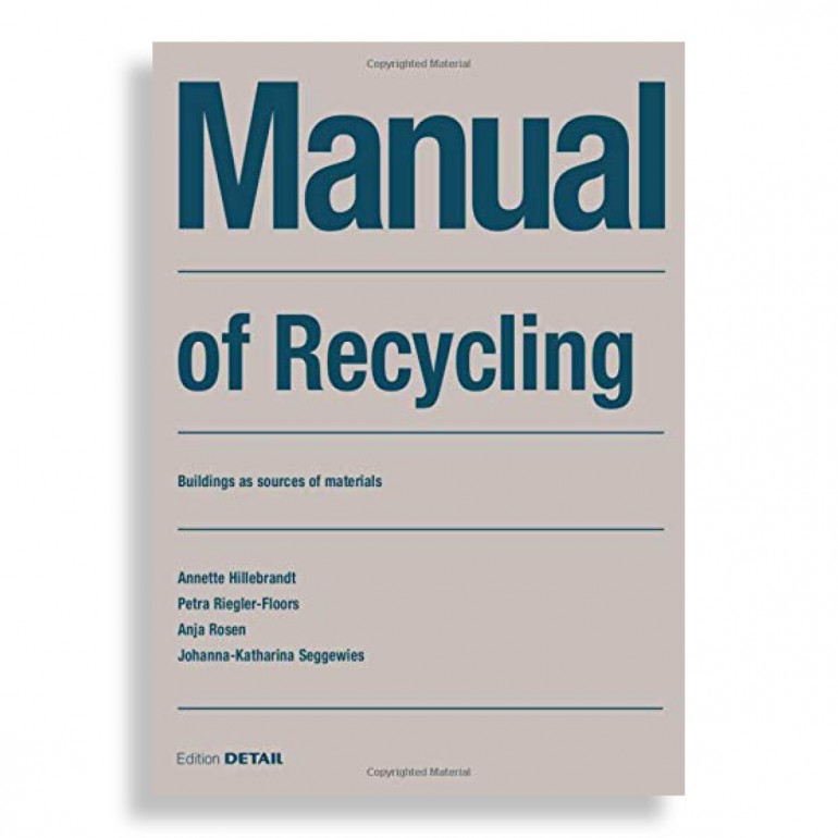 Manual of Recycling. Buildings as Sources of Materials