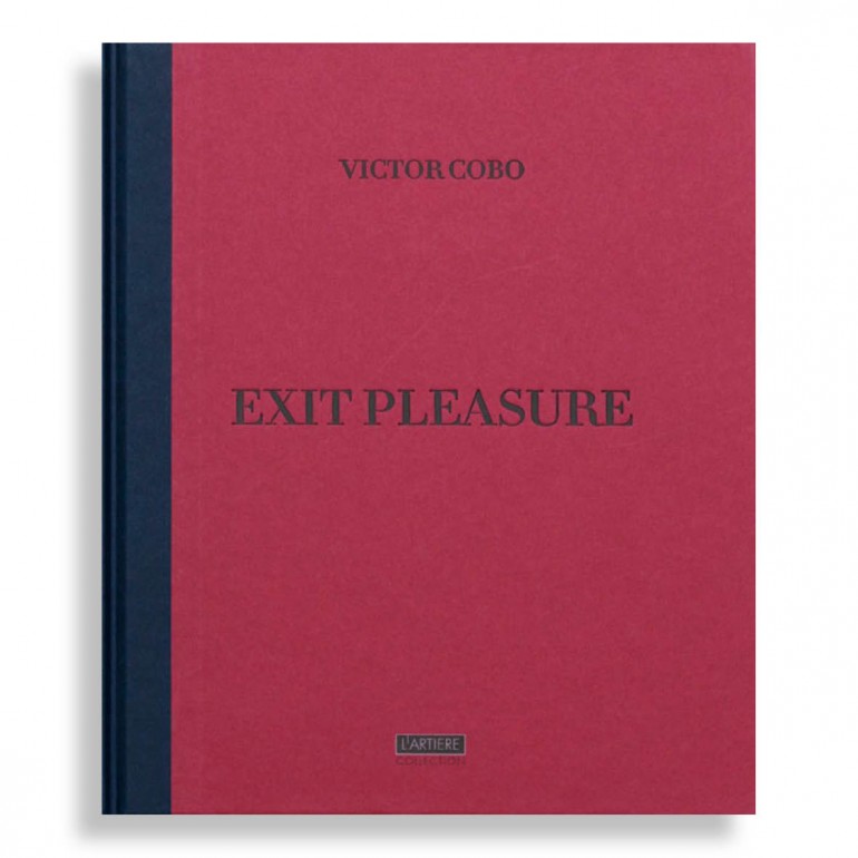 Exit Pleasure. Victor Cobo