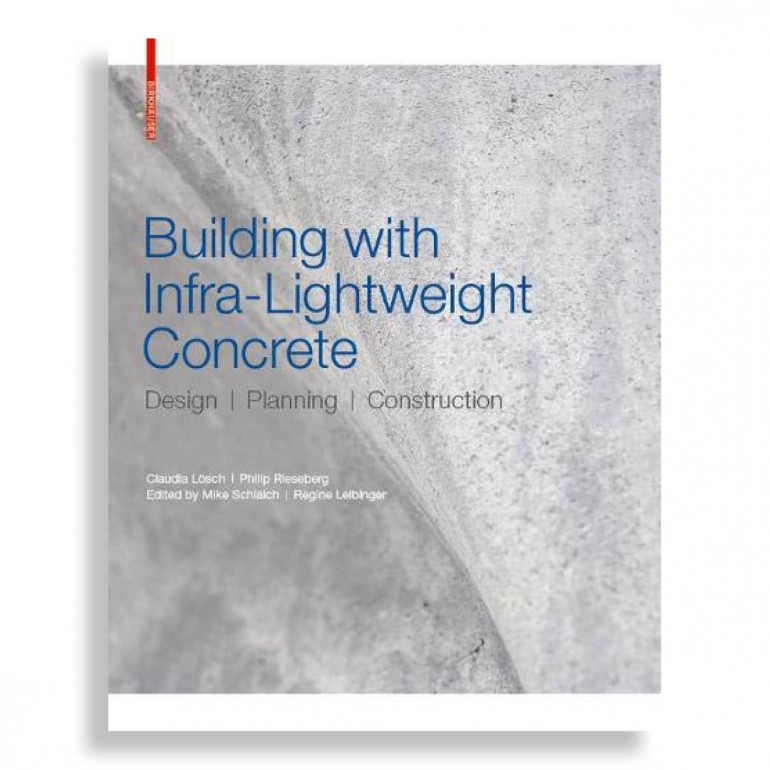 Building with Infra-Lightweight Concrete. Design, Planning, Construction