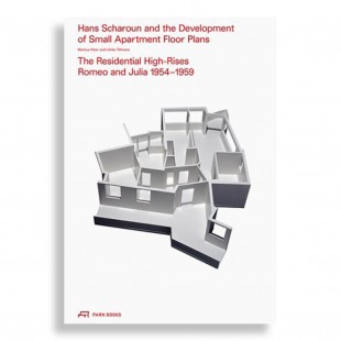 Hans Scharoun and the Development of Small Apartment Floor Plans. The Residential High-Rises Romeo and Julia, 1954–1959