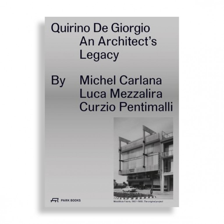 Quirino de Giorgio. An Architect's Legacy