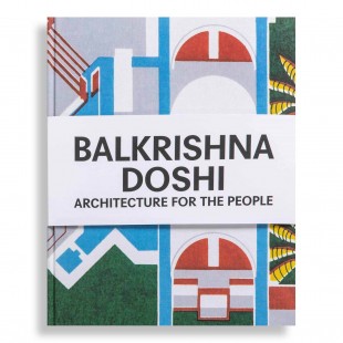Balkrishna Doshi. Architecture for the People