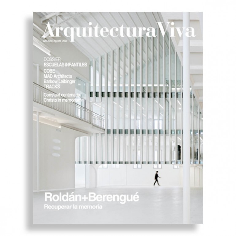 Arquitectura Viva #226. Roldán + Berengué. Recuperar la Memoria