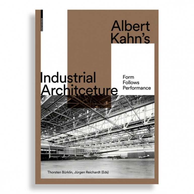 Albert Kahn's. Industrial Architecture