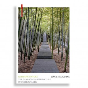 Refining Nature. The Landscape Architecture of Peter Walker