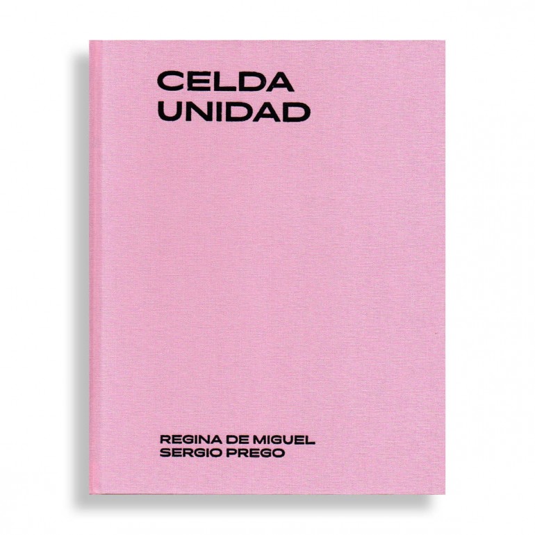 Celda Unidad. Regina de Miguel. Sergio Prego