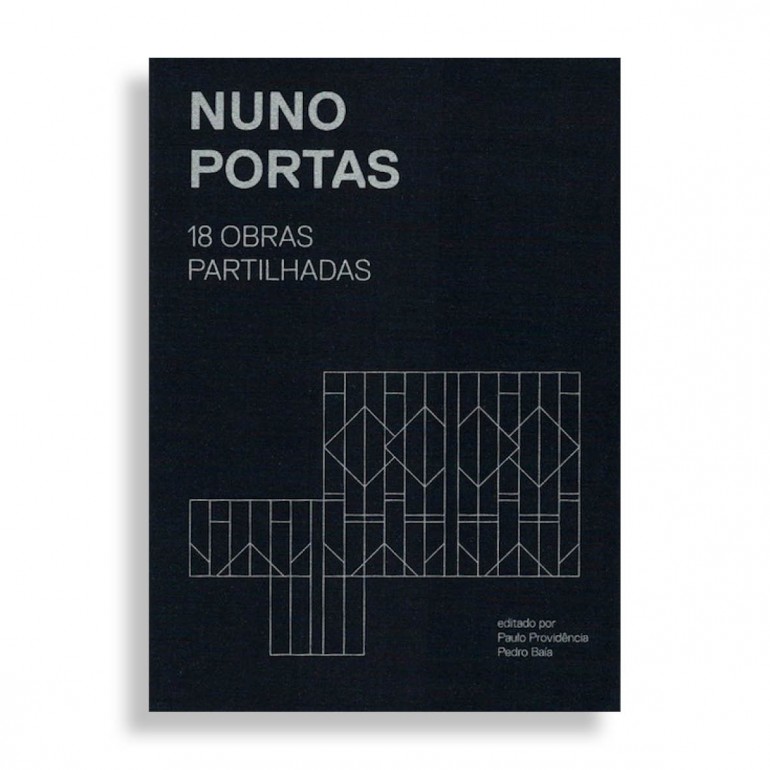 Nuno Portas. 18 Obras Partilhadas
