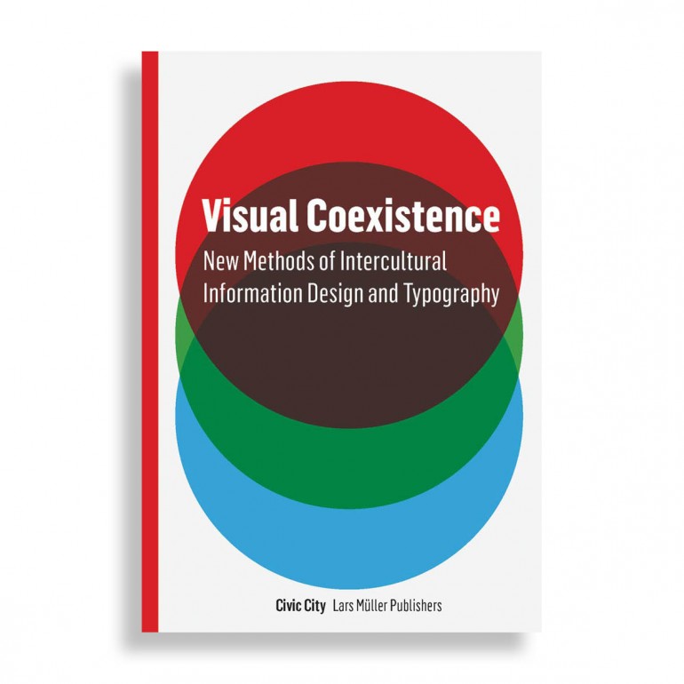 Visual Coexistence. Informationdesign and Typography in the Intercultural Field