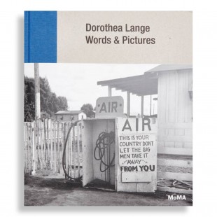 Dorothea Lange. Words & Pictures